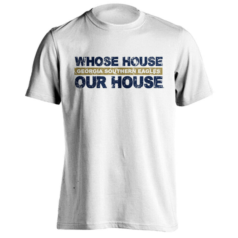 Georgia Southern University Eagles GSU Whose House Our House Short Sleeve T-Shirt