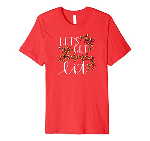 Let's Get Lit Funny Holiday Lights Christmas T-Shirt