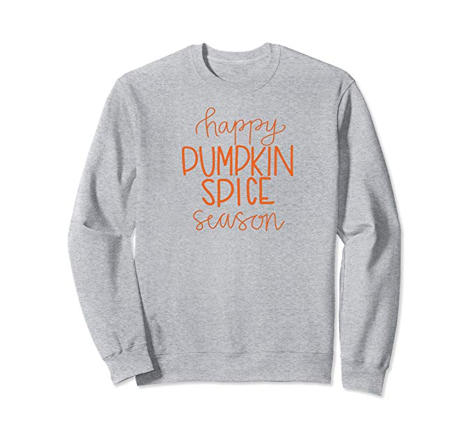 Happy Pumpkin Spice Season Fall Autumn Crew Neck Sweatshirt