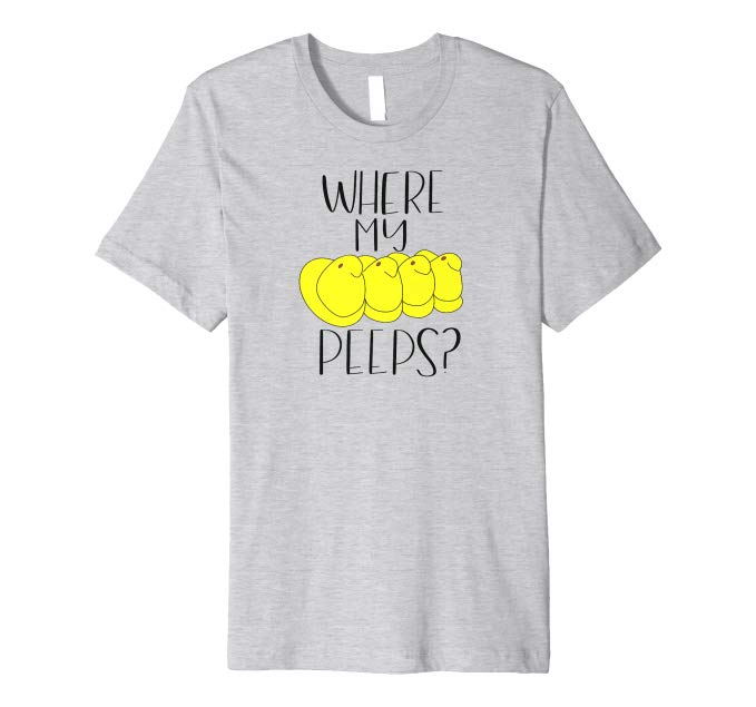 Where My Peeps Easter T-Shirt